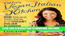 Best Seller Chloe s Vegan Italian Kitchen: 150 Pizzas, Pastas, Pestos, Risottos,   Lots of Creamy