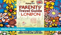 Ebook Best Deals  Parents  Travel Guide - London: All you need to know when traveling with kids