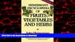 liberty books  Heinerman s Encyclopedia of Fruits, Vegetables, and Herbs online