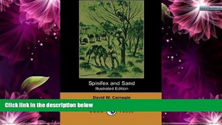 Best Buy Deals  Spinifex and Sand (Illustrated Edition) (Dodo Press): By The Explorer And Gold