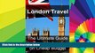 Ebook Best Deals  London Travel: The Ultimate Guide to Travel to London on Cheap Budget: London