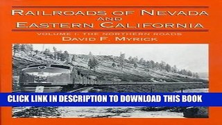 Ebook Railroads of Nevada and Eastern California, Vol. 1: The Northern Roads Free Read