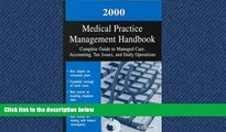 Read Medical Practice Management Handbook 2000: Policy Guide to Accounting and Tax Issues, Daily