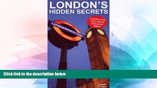 Ebook Best Deals  London s Hidden Secrets: A Guide to the City s Quirky   Unusual Sights  Full Ebook