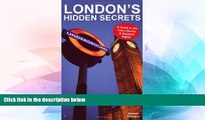 Ebook Best Deals  London s Hidden Secrets: A Guide to the City s Quirky   Unusual Sights  Full Ebook