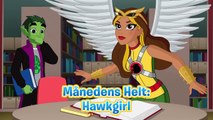 Månedens helt: Hawkgirl | Webisode 217 | Dansk | DC Super Hero Girls