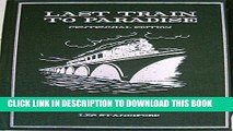 Ebook THE LAST TRAIN TO PARADISE Henry Flagler and the Spectacular Rise and Fall of the Railroad