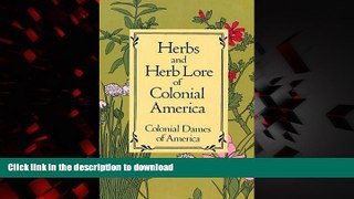 liberty books  Herbs and Herb Lore of Colonial America online