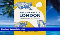 Best Buy Deals  Ways to Walk in London: Hidden Places and New Perspectives  Best Seller Books