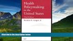 Read Health Policymaking in the United States (3rd Edition) FreeBest Ebook