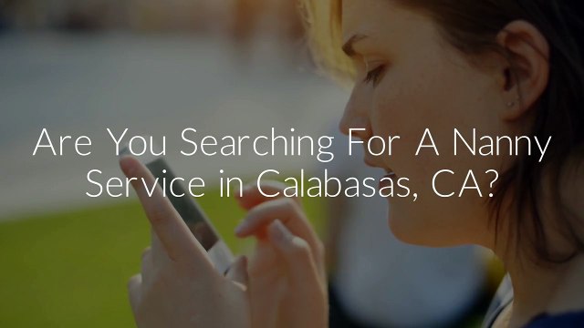 Fairy Maids Domestic Nanny Service in Calabasas, CA