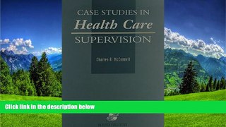 Read Case Studies in Health Care Supervision FreeOnline