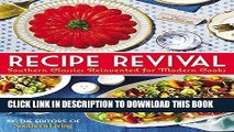 Ebook Recipe Revival: Southern Classics Reinvented for Modern Cooks Free Download