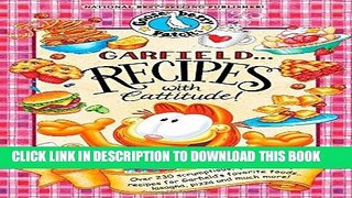 Best Seller Garfield...Recipes with Cattitude!: Over 230 scrumptious, quick   easy recipes for