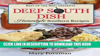 Best Seller Deep South Dish: Homestyle Southern Recipes (Best of the Best Presents) Free Read