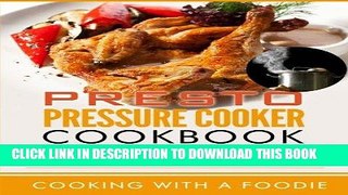 Best Seller Presto Pressure Cooker Cookbook: 101 Quick   Delicious Recipes Your Family Will Love