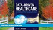 Read Data-Driven Healthcare: How Analytics and BI are Transforming the Industry (Wiley and SAS