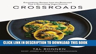 Best Seller Crossroads: Extraordinary Recipes from the Restaurant That Is Reinventing Vegan