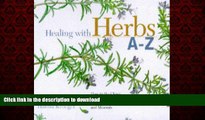 Buy books  Healing with Herbs A-Z: How to Heal Your Mind and Body with Herbs, Home Remedies, and