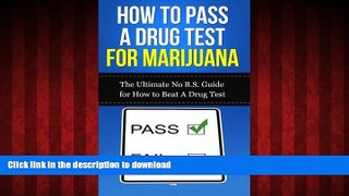 liberty book  How to Pass A Drug Test for Marijuana: The Ultimate No B.S. Guide for How to Beat A