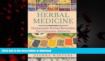 Best books  Herbal Medicine: Homemade Herbal Remedies For Common Ailments (Herbal Remedies,