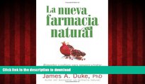 Read books  La nueva farmacia natural: Alimentos curativos para prevenir y tratar mÃ¡s de 75 males