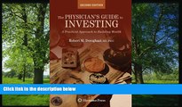 Read The Physician s Guide to Investing: A Practical Approach to Building Wealth FullOnline Ebook