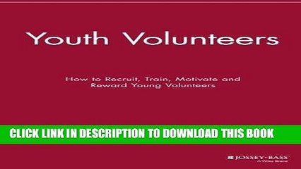 [PDF] Mobi Youth Volunteers: How to Recruit, Train, Motivate and Reward Young Volunteers Full Online