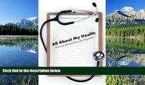 PDF All About My Health: Personal Medical Records Organizer FullOnline Ebook