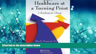 Read Healthcare at a Turning Point: A Roadmap for Change FreeOnline