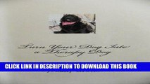 [PDF] Epub Turn Your Dog into a Therapy Dog Full Online