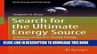 Read Now Search for the Ultimate Energy Source: A History of the U.S. Fusion Energy Program (Green