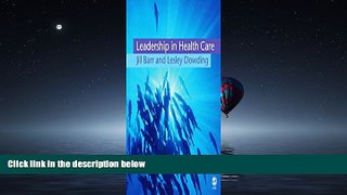 Read Leadership in Health Care FullOnline Ebook