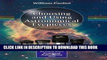 Read Now Choosing and Using Astronomical Eyepieces (The Patrick Moore Practical Astronomy Series)