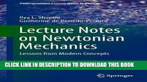 Read Now Lecture Notes on Newtonian Mechanics: Lessons from Modern Concepts (Undergraduate Lecture