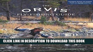 Read Now Orvis Fly-Fishing Guide, Completely Revised and Updated with Over 400 New Color Photos