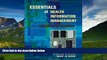 Read Essentials of Health Information Management: Principles and Practices FullBest Ebook