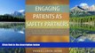 Read Engaging Patients as Safety Partners FreeOnline