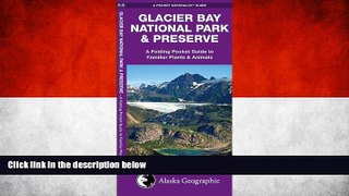 Deals in Books  Glacier Bay National Park   Preserve: A Folding Pocket Guide to Familiar Plants