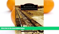 Big Sales  Railroads of Monmouth County (Images of Rail: New Jersey)  READ PDF Best Seller in USA