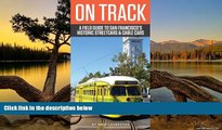Big Sales  On Track: A Field Guide to San Francisco s Streetcars and Cable Cars  Premium Ebooks