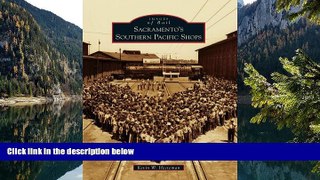 Big Sales  Sacramento s Southern Pacific Shops (Images of Rail)  Premium Ebooks Online Ebooks