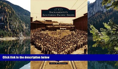 Big Sales  Sacramento s Southern Pacific Shops (Images of Rail)  Premium Ebooks Online Ebooks