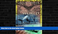 Big Sales  Around the World with Citizen Train: The Sensational Adventures of the Real Phileas