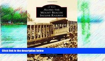 Deals in Books  Along the Mount Beacon Incline Railway (Images of Rail)  Premium Ebooks Online