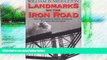 Buy NOW  Landmarks on the Iron Road: Two Centuries of North American Railroad Engineering