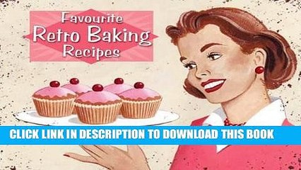 [PDF] FREE Favourite Recipes Retro Baking [Read] Online