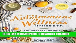 [PDF] The Autoimmune Wellness Handbook: A DIY Guide to Living Well with Chronic Illness Full Online