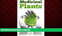 Best books  Medicinal Plants: The Ultimate Guide to Medical Plants that Heal online