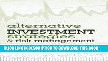 Read Now Alternative Investment Strategies And Risk Management: Improve Your Investment Portfolio